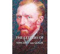 The Letters of Vincent van Gogh: Untainted Editions