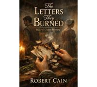 The Letters They Burned: Tudor Historical Romance - What survives when proof is destroyed: 3