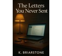 The Letters You Never Sent