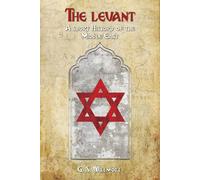 The Levant: A Short History of the Middle East - Willmott G S