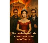 The Leviathan-Code: A Vienna Crime Thriller