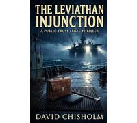 The Leviathan Injunction: A Gripping Deep-Sea Legal Thriller: 11
