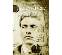 The Levski Case: Anatomy of a Political Assassination