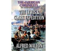 The Lewis And Clark Expedition: A Western Adventure