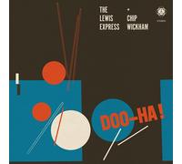 The Lewis Express and Chip Wickham Doo-ha (CD) Album