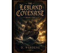 The Leyland Covenant: Book Two