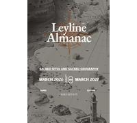 The Leyline Almanac 2026: Sacred Sites and Sovereign Geography
