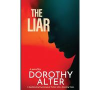 The Liar: A Spellbinding Psychological Thriller with a Shocking Twist
