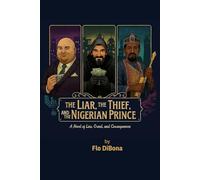 The Liar, The Thief, and The Nigerian Prince