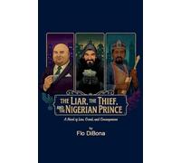 The Liar, The Thief, and The Nigerian Prince