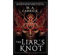 The Liar's Knot: Rook and Rose, Book Two