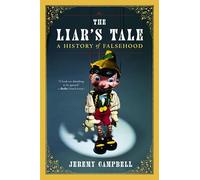 The Liar's Tale: A History of Falsehood