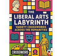 The Liberal Arts Labyrinth: Variety Crosswords Across the Humanities