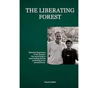 THE LIBERATING FOREST: Shamanic Experience in the Amazon: The sacred path to inner healing and the awakening of your ancestral force.