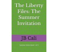 The Liberty Files: The Summer Invitation