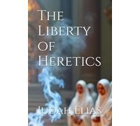 The Liberty of Heretics: 1