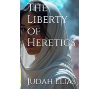 The Liberty of Heretics