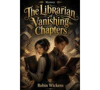 The Librarian of Vanishing Chapters
