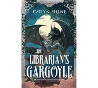 The Librarian's Gargoyle: A Cozy Sapphic Monster Romantasy: 1