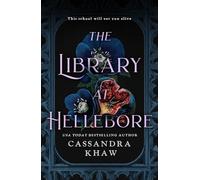 Cassandra Khaw The Library at Hellebore (Copertina rigida) (PRESALE 22/07/2025)