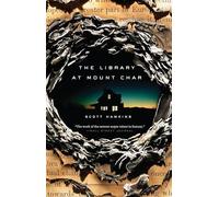 The Library at Mount Char: A Novel