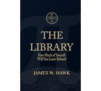 THE LIBRARY: How Much of Yourself Will You Leave Behind?