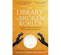 The Library of Broken Worlds - Johnson Alaya Dawn