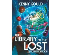 The Library of the Lost: Toroth-Gol Book V