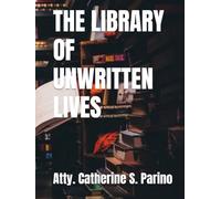THE LIBRARY OF UNWRITTEN LIVES
