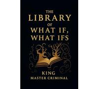 The Library of what if: what ifs