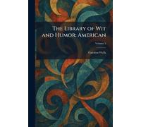 The Library of Wit and Humor: American
