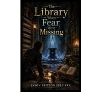 The Library Where Fear Went Missing