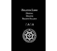 The Libri of the Zelator: Official Zelator Reading Syllabus of the A∴A∴