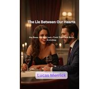 The Lie Between Our Hearts: One Room, One Rule, and a Truth That Could Break Everything
