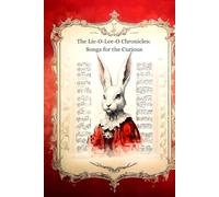 The Lie-O-Lee-O Chronicles: Songs for the Curious