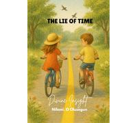 THE LIE OF TIME: DIVINE INSIGHT