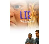 The Lie That Grew Legs
