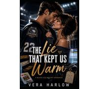 The Lie That Kept Us Warm: A Black Ice Hockey Romance