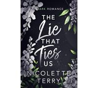 The Lie That Ties Us: A Dark Romance