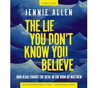 The Lie You Don't Know You Believe Bible Plus Streaming Video: How Jesus Fought the Devil in the Book of Matthew