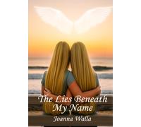 The Lies Beneath My Name