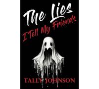 The Lies I Tell My Friends