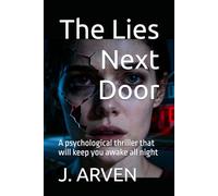 The Lies Next Door: A psychological thriller that will keep you awake all night