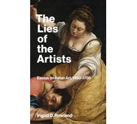 Ingrid D. Rowland The Lies of the Artists (Tascabile)
