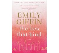 The Lies That Bind: A Novel