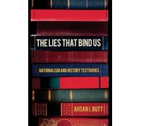 The Lies That Bind Us: Nationalism and History Textbooks