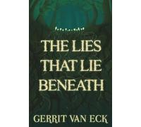The Lies That Lie Beneath