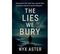The Lies We Bury