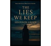 The Lies We Keep: Stillwater’s Edge Series Book 1