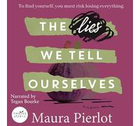 The Lies We Tell Ourselves